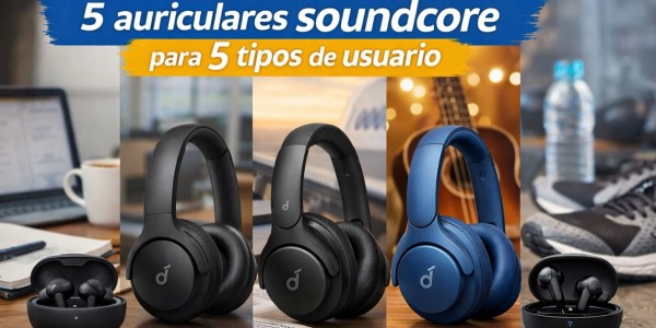 Guía soundcore: qué auricular elegir